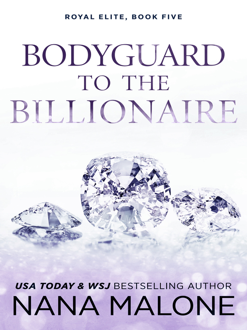 Title details for Bodyguard to the Billionaire by Nana Malone - Wait list